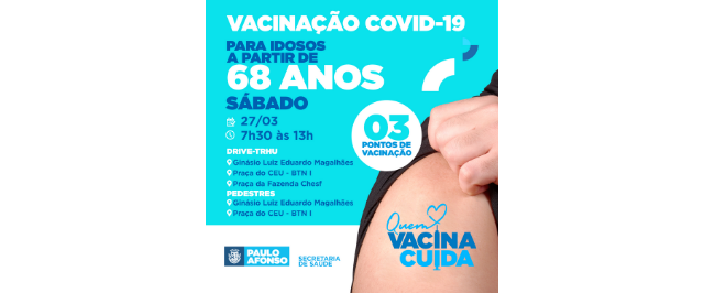 Vacinação covid: idosos a partir de 68 anos serão imunizados neste sábado (27)